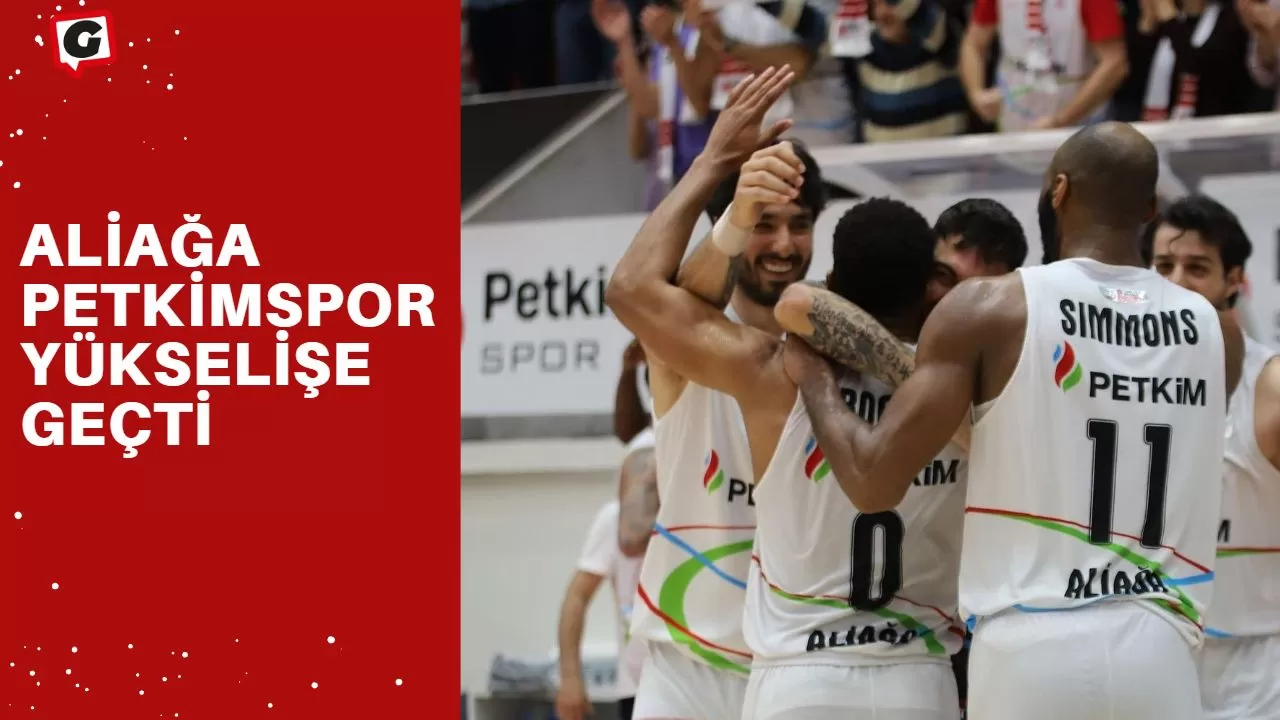 Aliağa Petkimspor yükselişe geçti