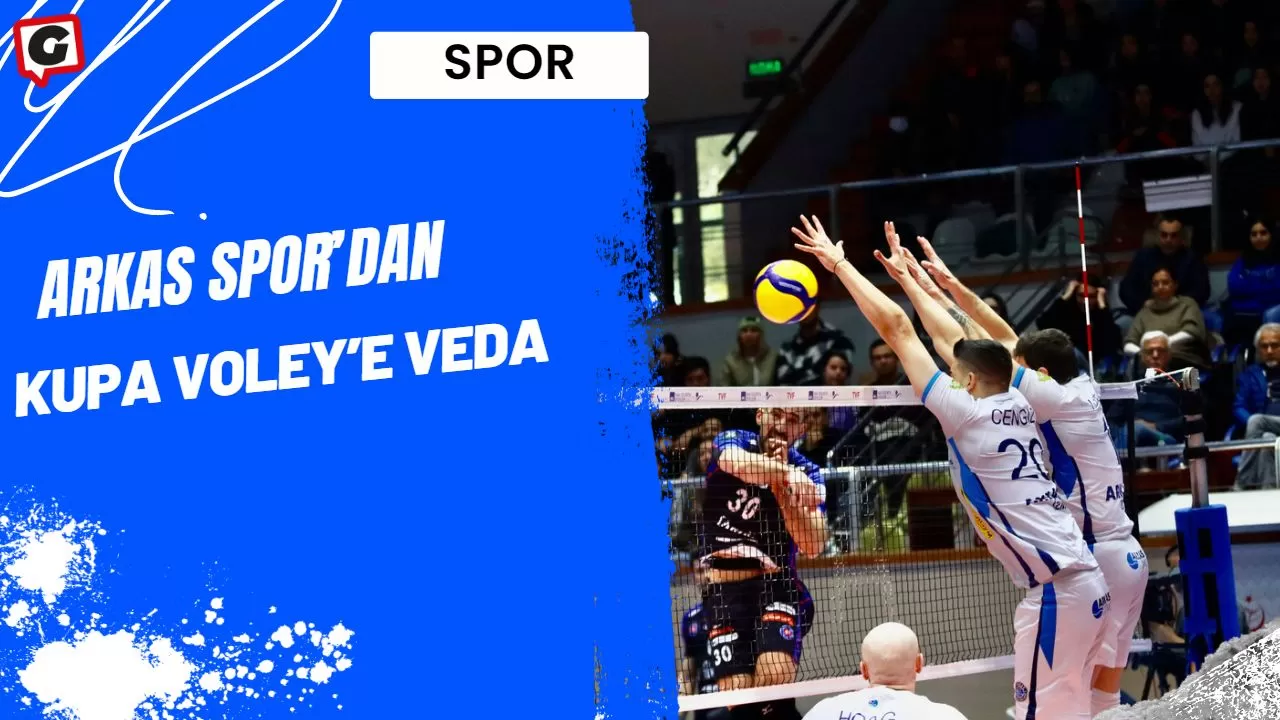 Arkas Spor’dan Kupa Voley’e veda