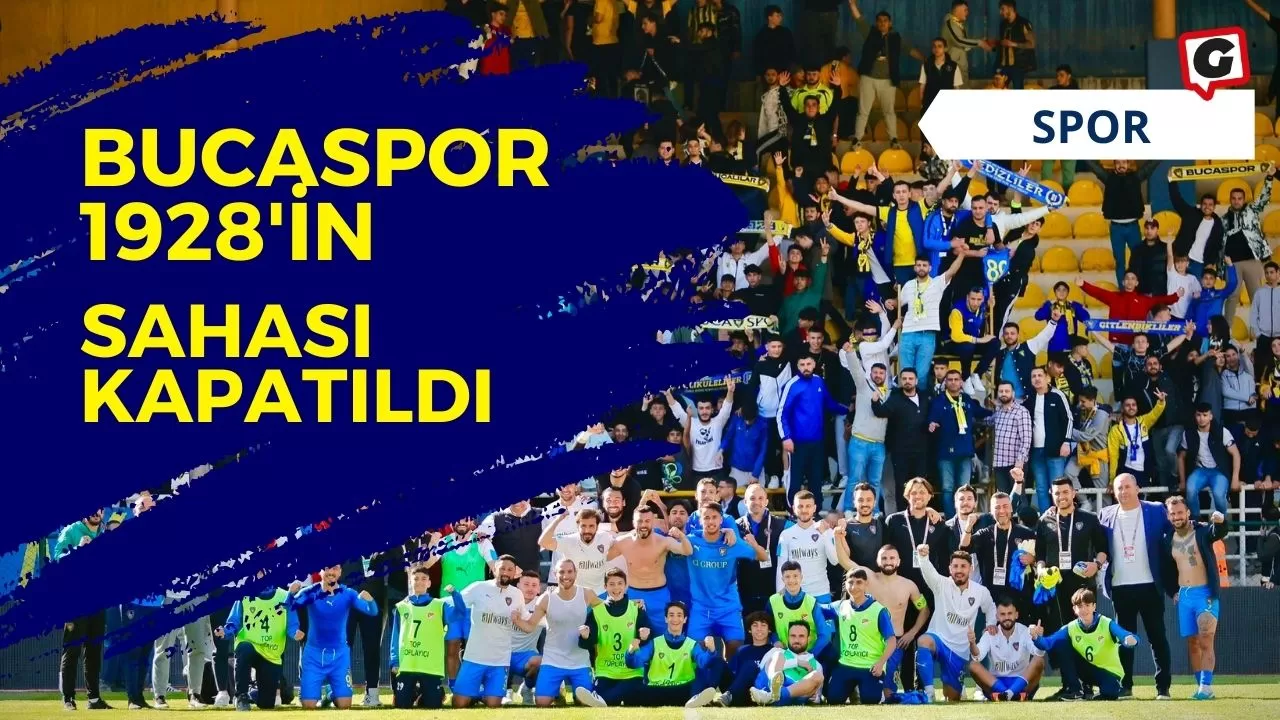 Bucaspor 1928'in Sahası Kapatıldı