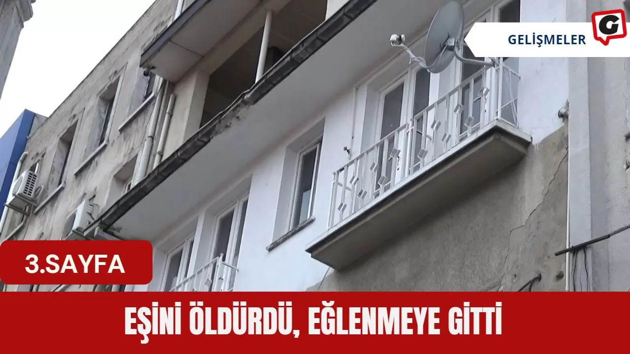 Eşini Öldürdü, Eğlenmeye Gitti