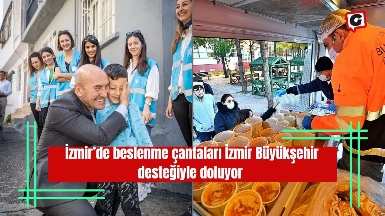 İzmir’de beslenme çantaları İzmir Büyükşehir desteğiyle doluyor