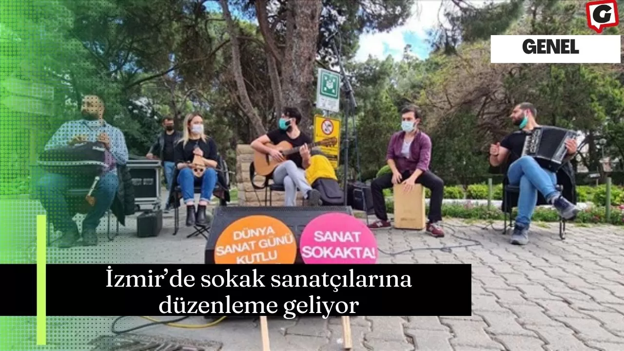 İzmir’de sokak sanatçılarına düzenleme geliyor