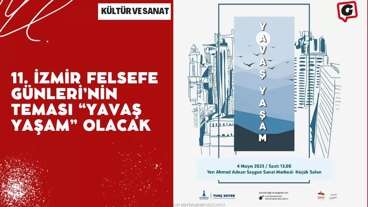 11. İzmir Felsefe Günleri’nin teması “Yavaş Yaşam” olacak