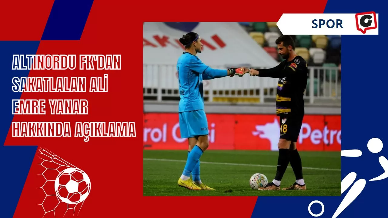 Altınordu FK'dan Sakatlalan Ali Emre Yanar hakkında açıklama