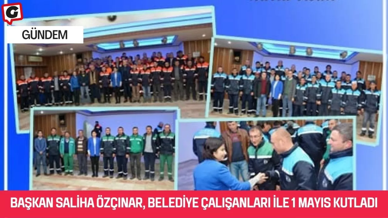 Başkan Saliha Özçınar, Belediye Çalışanları ile 1 Mayıs Kutladı
