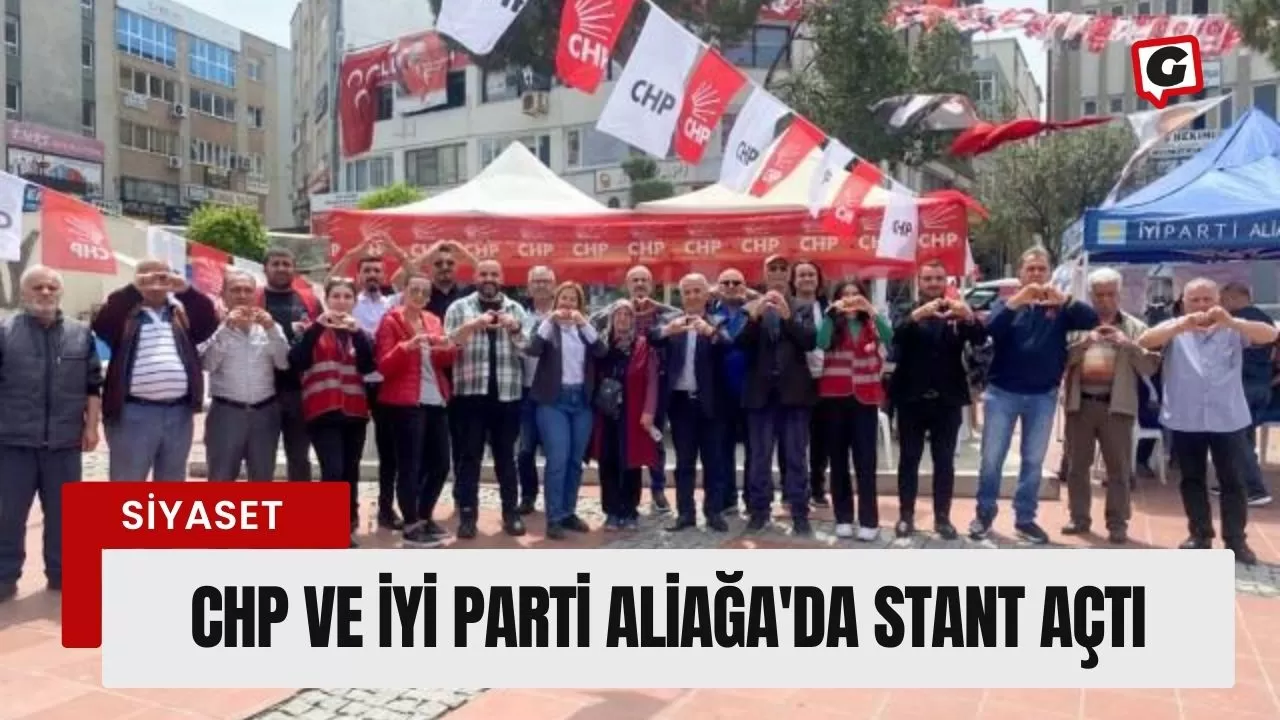 CHP ve İYİ Parti Aliağa'da Stant Açtı