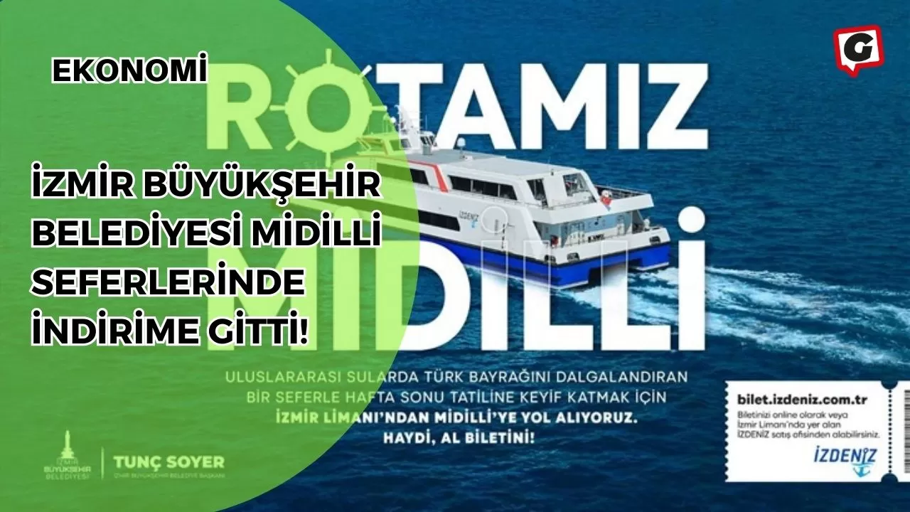 İzmir Büyükşehir Belediyesi Midilli Seferlerinde İndirime Gitti!