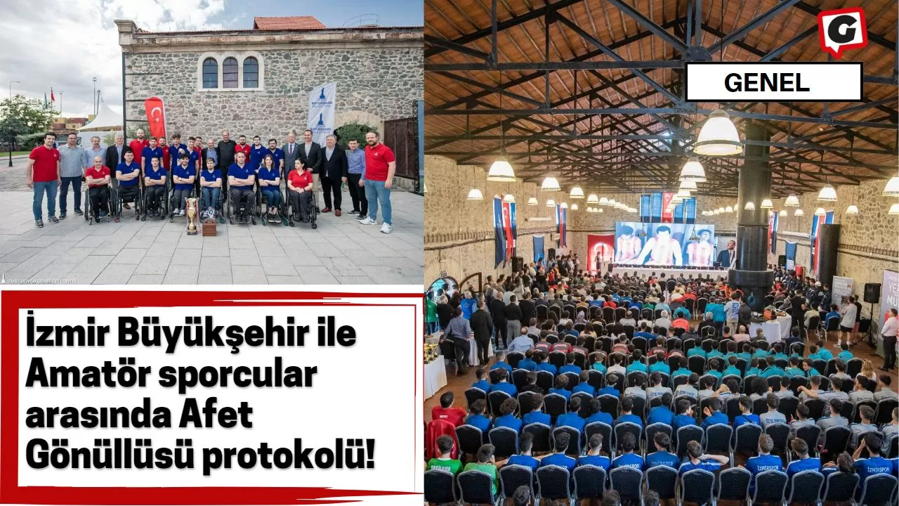 İzmir Büyükşehir ile Amatör sporcular arasında Afet Gönüllüsü protokolü!