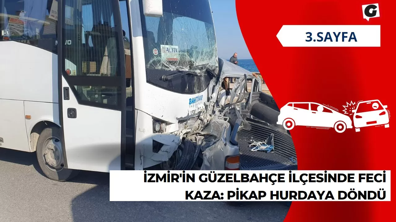 İzmir'in Güzelbahçe İlçesinde Feci kaza: Pikap Hurdaya Döndü