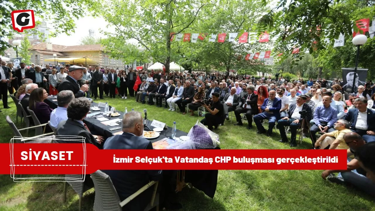 İzmir Selçuk'ta Vatandaş CHP buluşması gerçekleştirildi