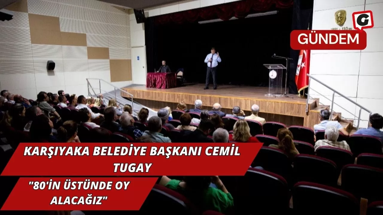 Karşıyaka Belediye Başkanı Cemil Tugay: "80'in Üstünde Oy Alacağız"