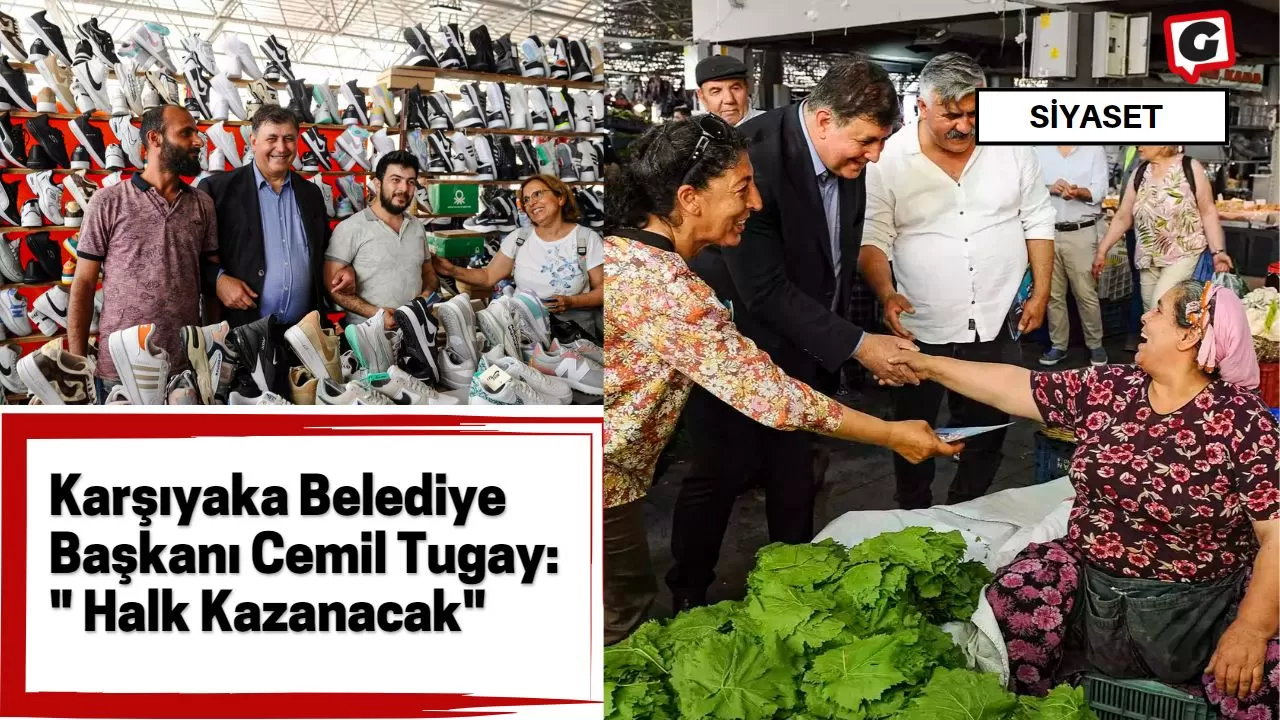 Karşıyaka Belediye Başkanı Cemil Tugay: " Halk Kazanacak"