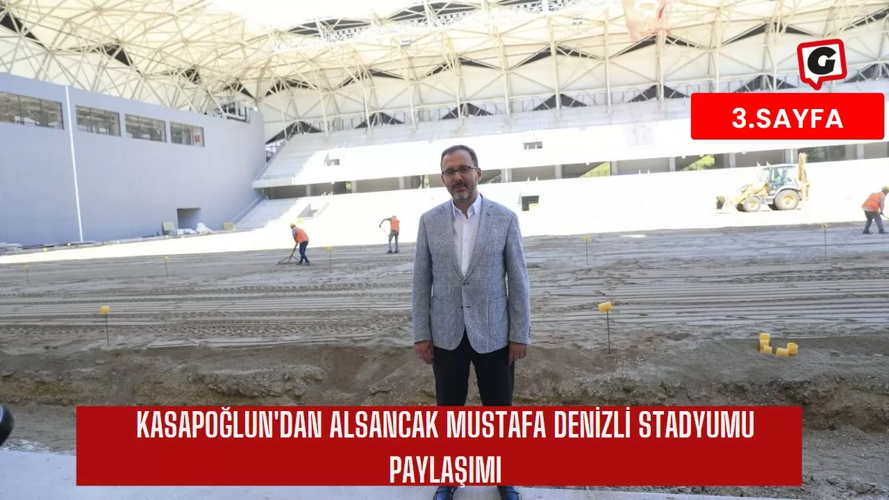 Kasapoğlun'dan Alsancak Mustafa Denizli Stadyumu Paylaşımı