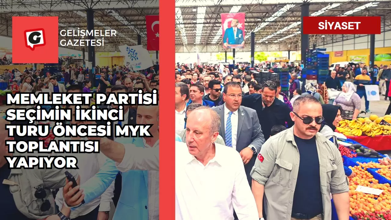 Memleket Partisi Seçimin İkinci Turu Öncesi MYK toplantısı yapıyor