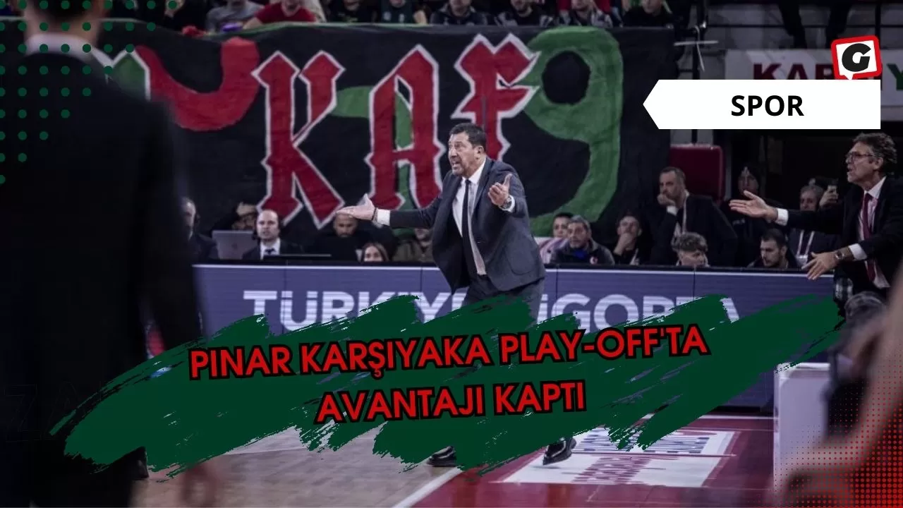 Pınar Karşıyaka Play-Off'ta avantajı kaptı