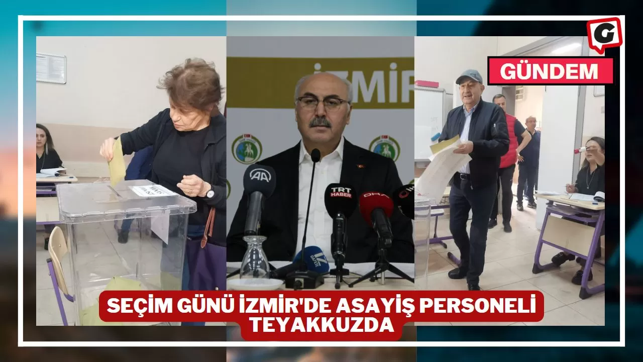 Seçim Günü İzmir'de Asayiş Personeli Teyakkuzda