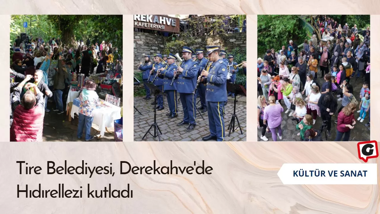 Tire Belediyesi, Derekahve'de Hıdırellezi kutladı