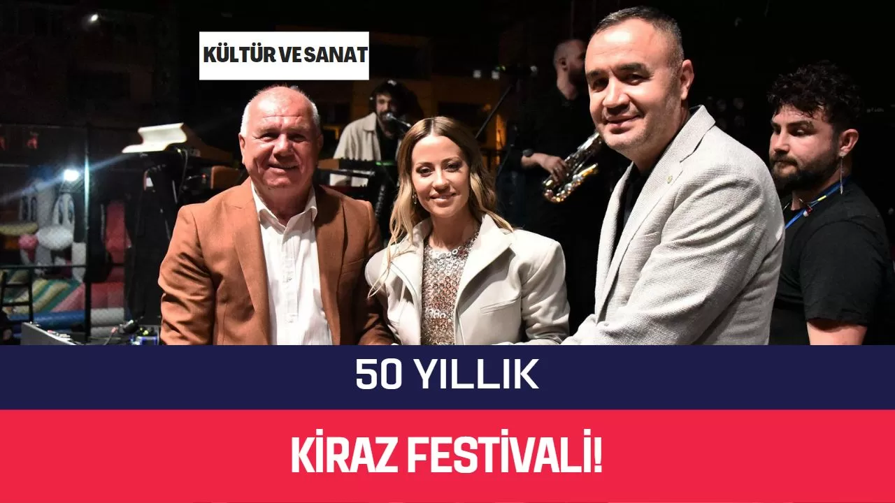 50 Yıllık Kiraz Festivali!