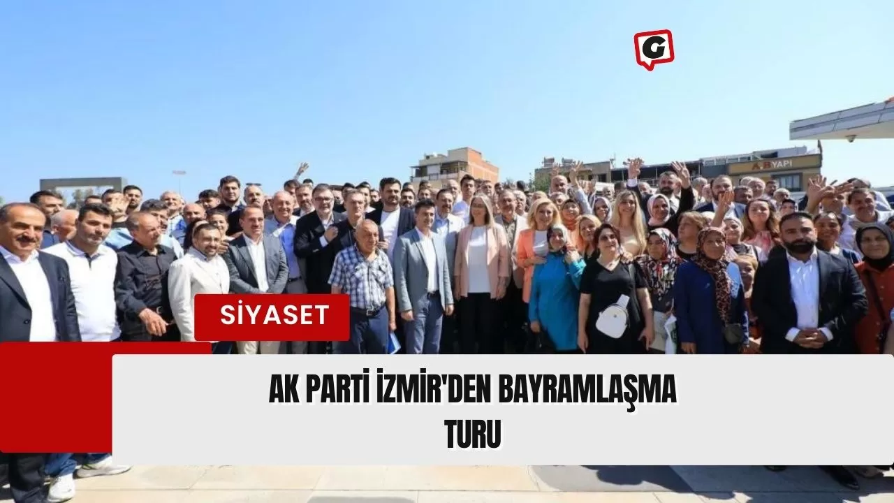 Ak Parti İzmir'den Bayramlaşma Turu
