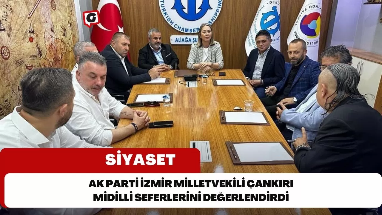 Ak Parti İzmir Milletvekili Çankırı Midilli Seferlerini Değerlendirdi