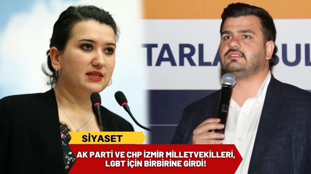 Ak Parti ve CHP İzmir Milletvekilleri, LGBT için Birbirine Girdi!