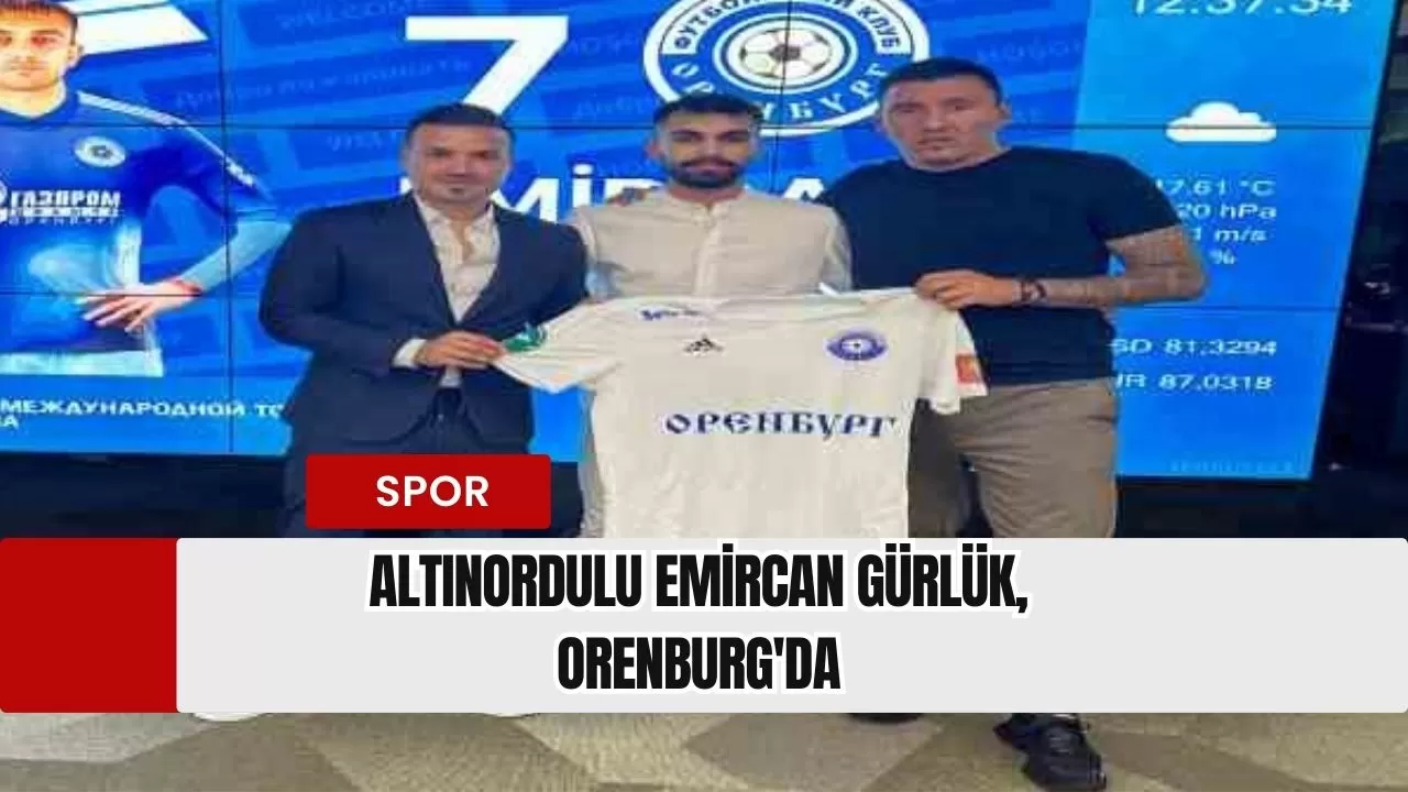 Altınordulu Emircan Gürlük, Orenburg'da