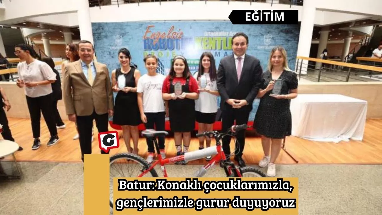 Batur: Konaklı çocuklarımızla, gençlerimizle gurur duyuyoruz