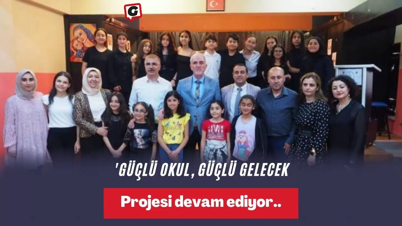 'Güçlü Okul, Güçlü Gelecek' Projesi devam ediyor..