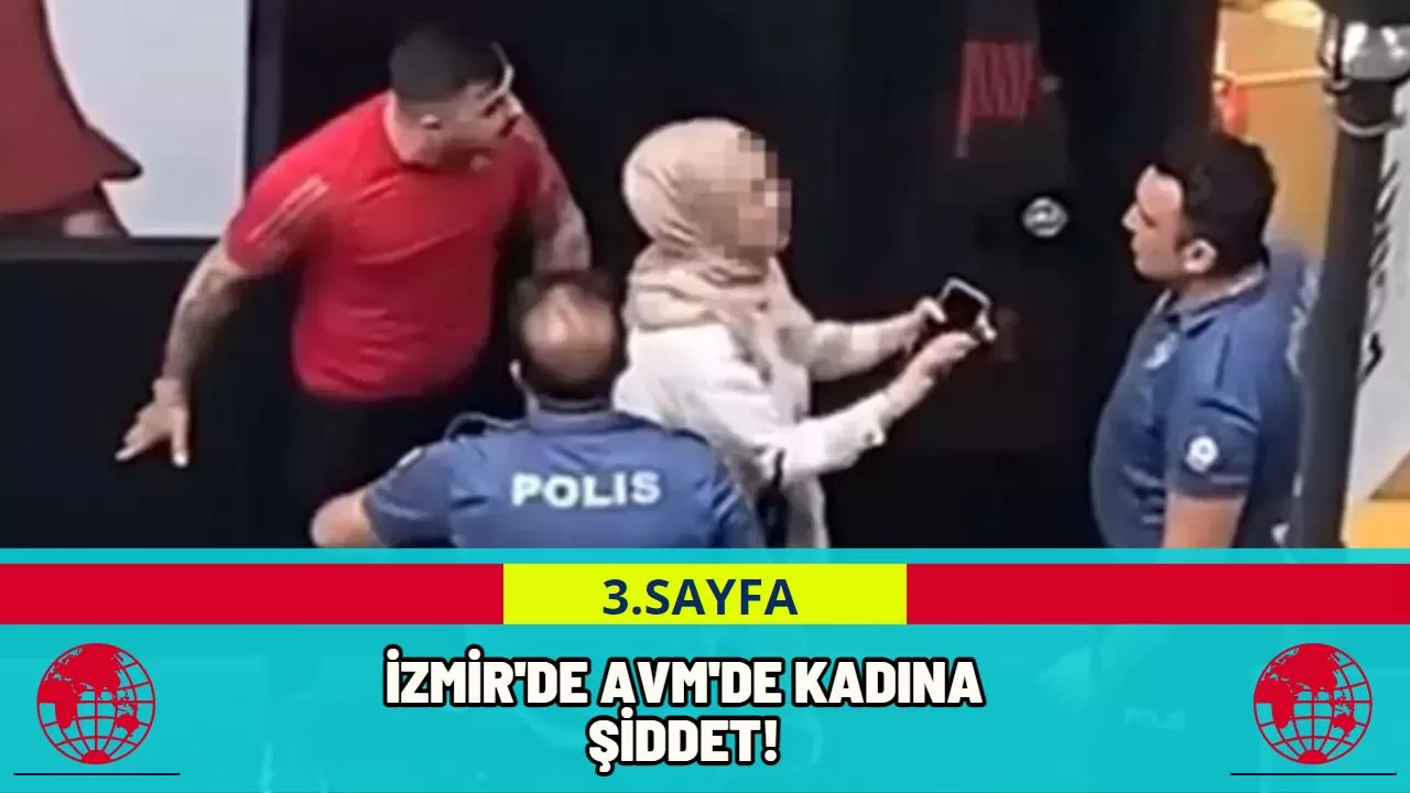 İzmir'de AVM'de Kadına Şiddet!