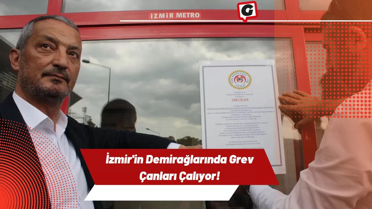 İzmir'in Demirağlarında Grev Çanları Çalıyor!