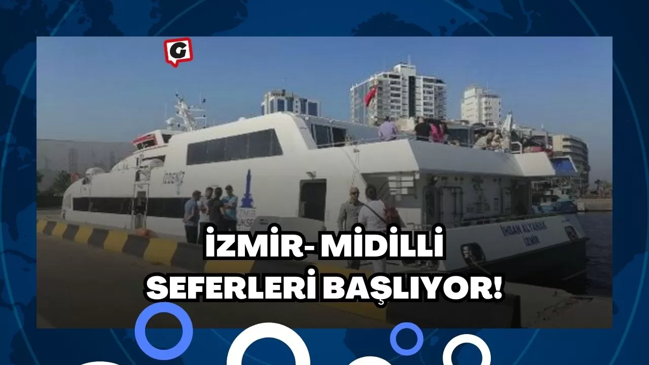 İzmir- Midilli Seferleri Başlıyor!