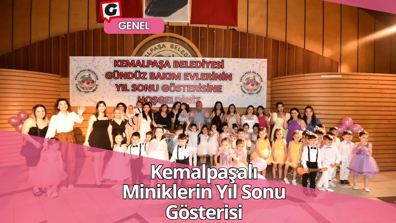 Kemalpaşalı Miniklerin Yıl Sonu Gösterisi