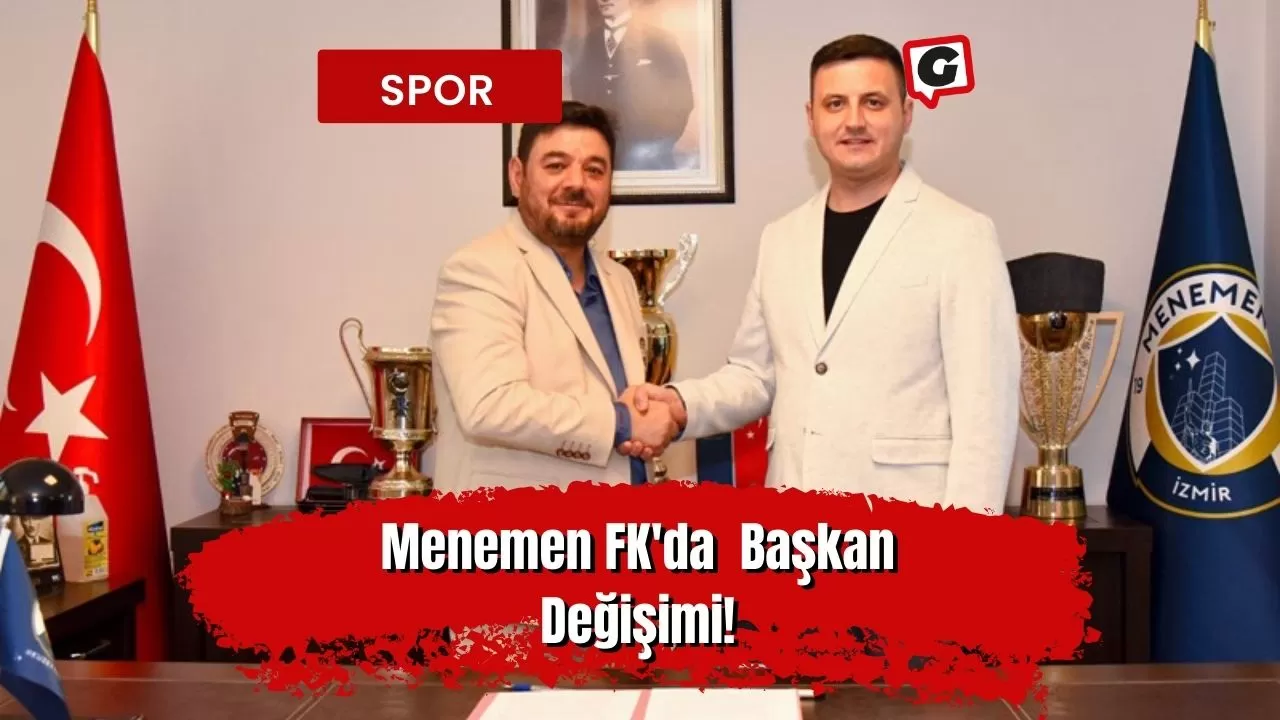 Menemen FK'da  Başkan Değişimi!