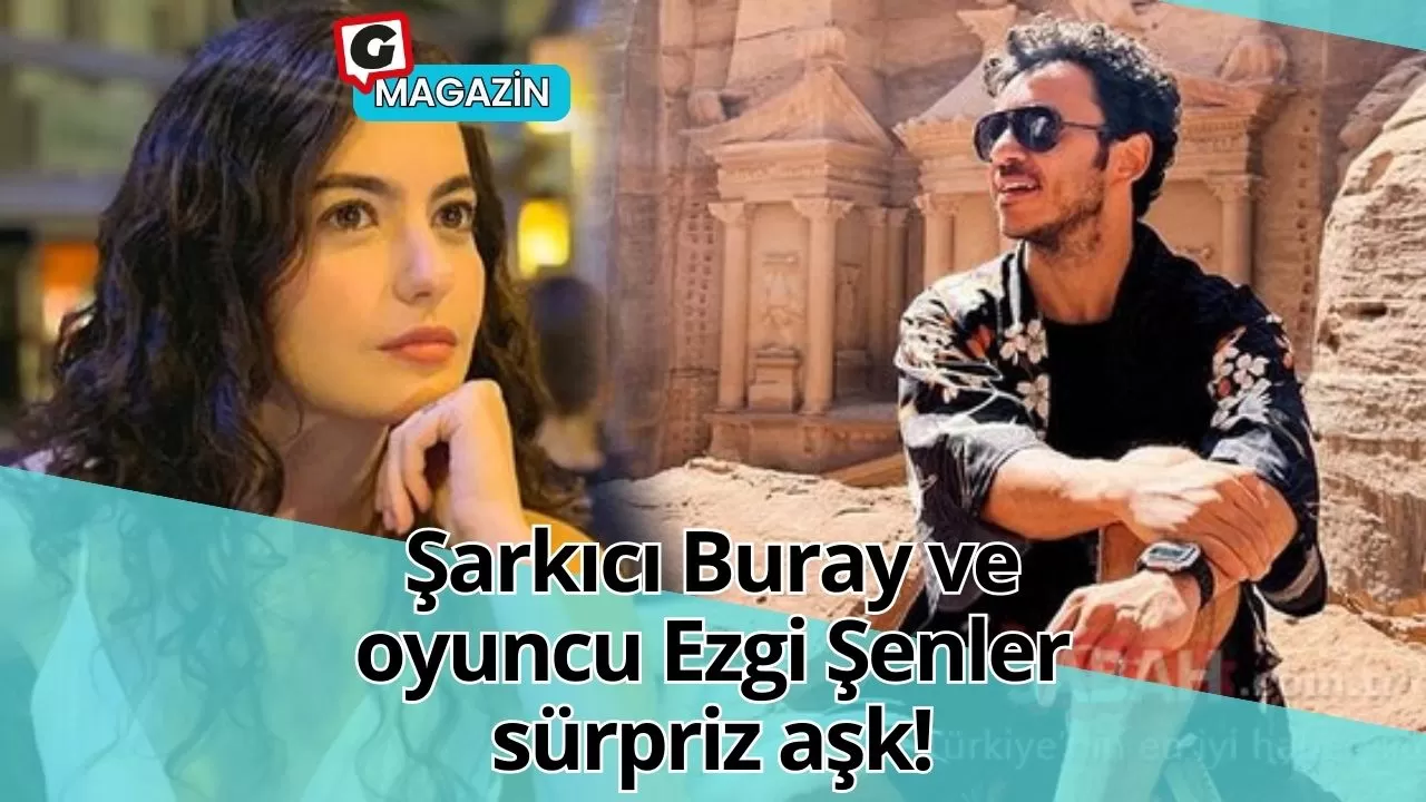 Şarkıcı Buray ve oyuncu Ezgi Şenler sürpriz aşk!