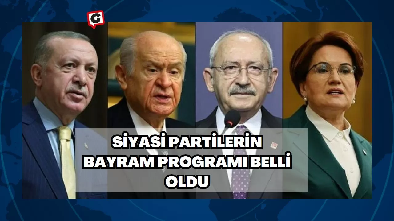 Siyasi Partilerin Bayram Programı Belli Oldu