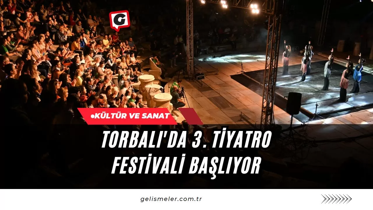 Torbalı'da 3. Tiyatro Festivali Başlıyor