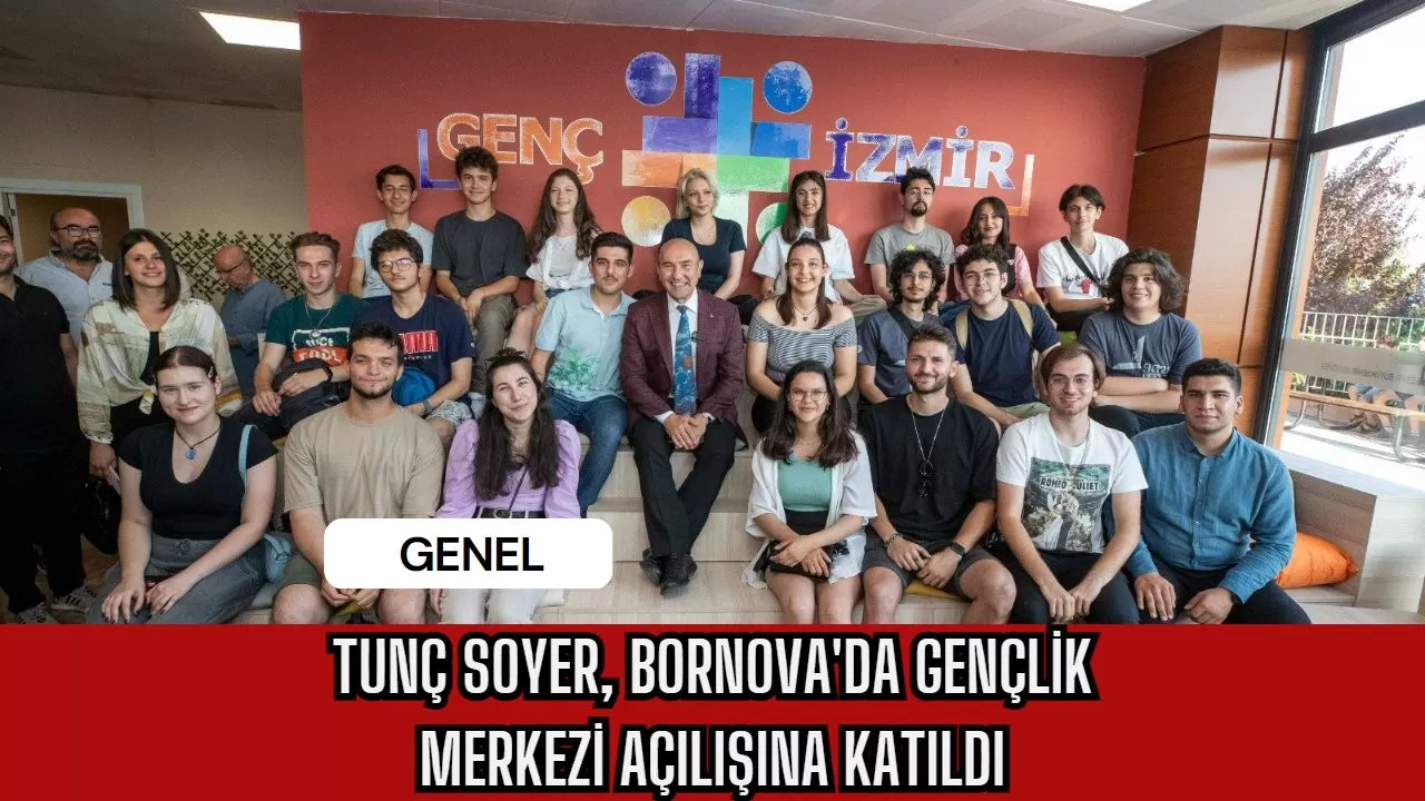 Tunç Soyer, Bornova'da Gençlik Merkezi Açılışına Katıldı