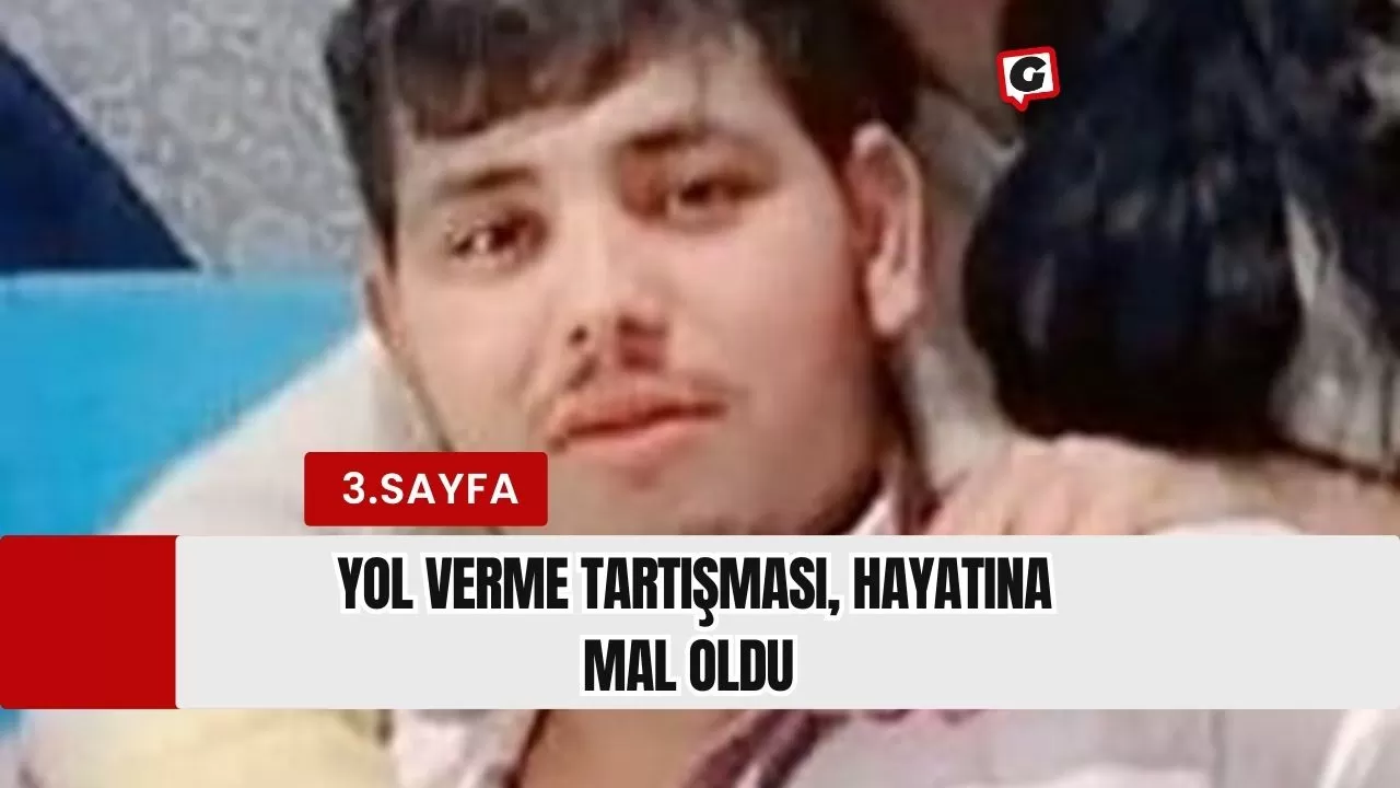 Yol Verme tartışması, hayatına mal oldu