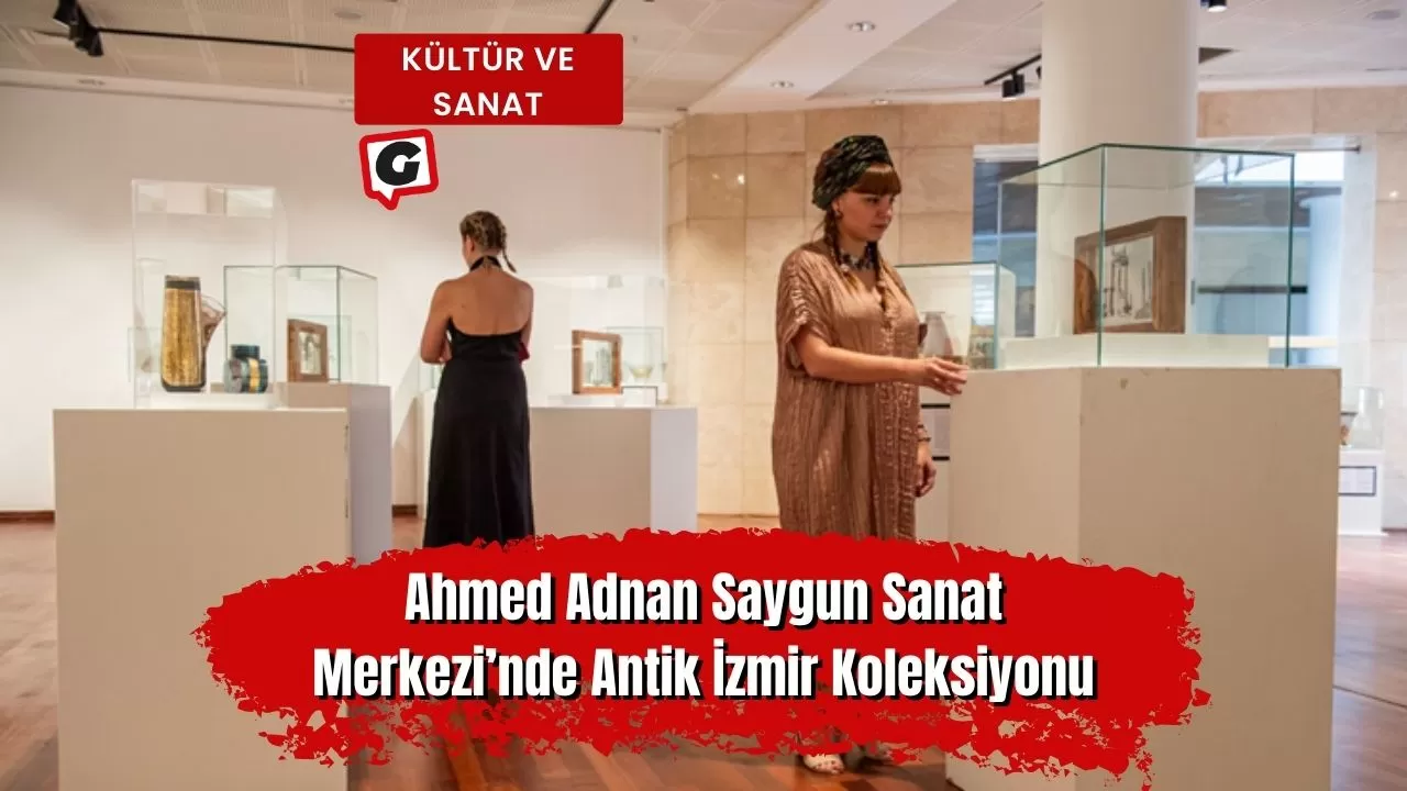 Ahmed Adnan Saygun Sanat Merkezi’nde Antik İzmir Koleksiyonu