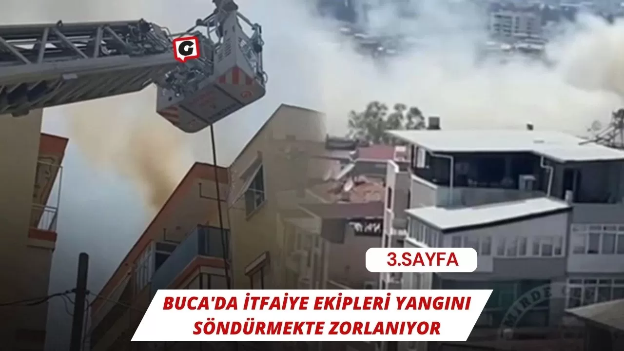 Buca'da İtfaiye Ekipleri Yangını Söndürmekte Zorlanıyor