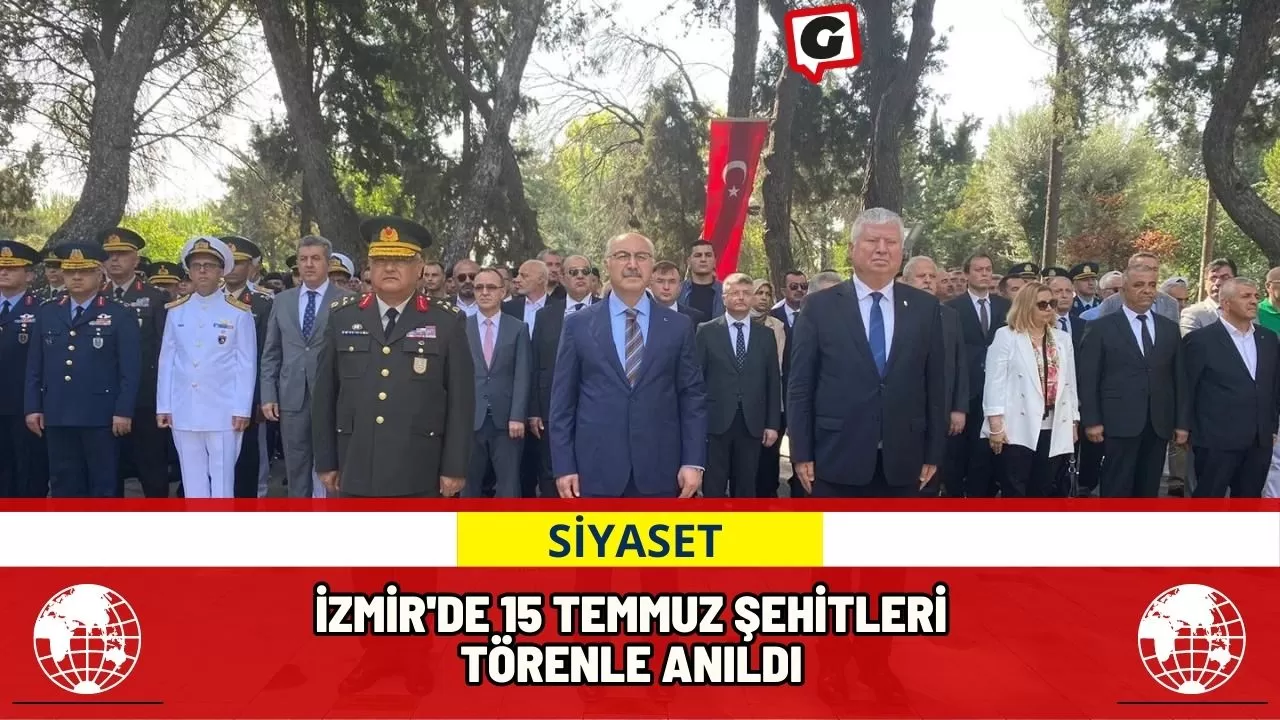 İzmir'de 15 Temmuz Şehitleri Törenle Anıldı