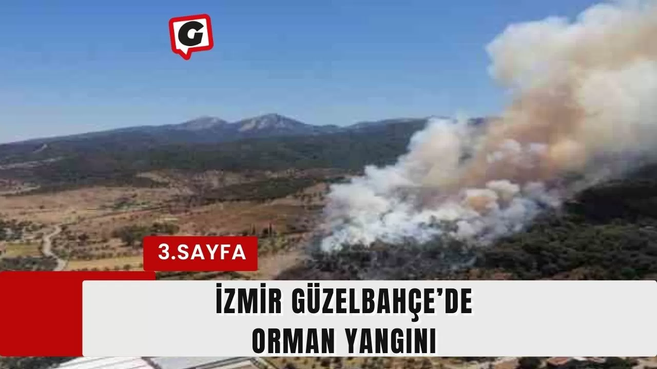İzmir Güzelbahçe’de orman yangını