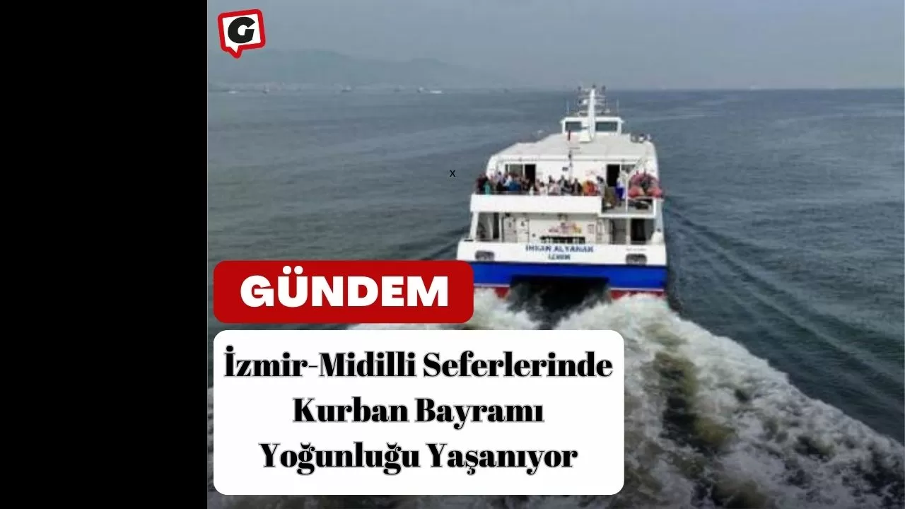 İzmir-Midilli Seferlerinde Kurban Bayramı Yoğunluğu Yaşanıyor