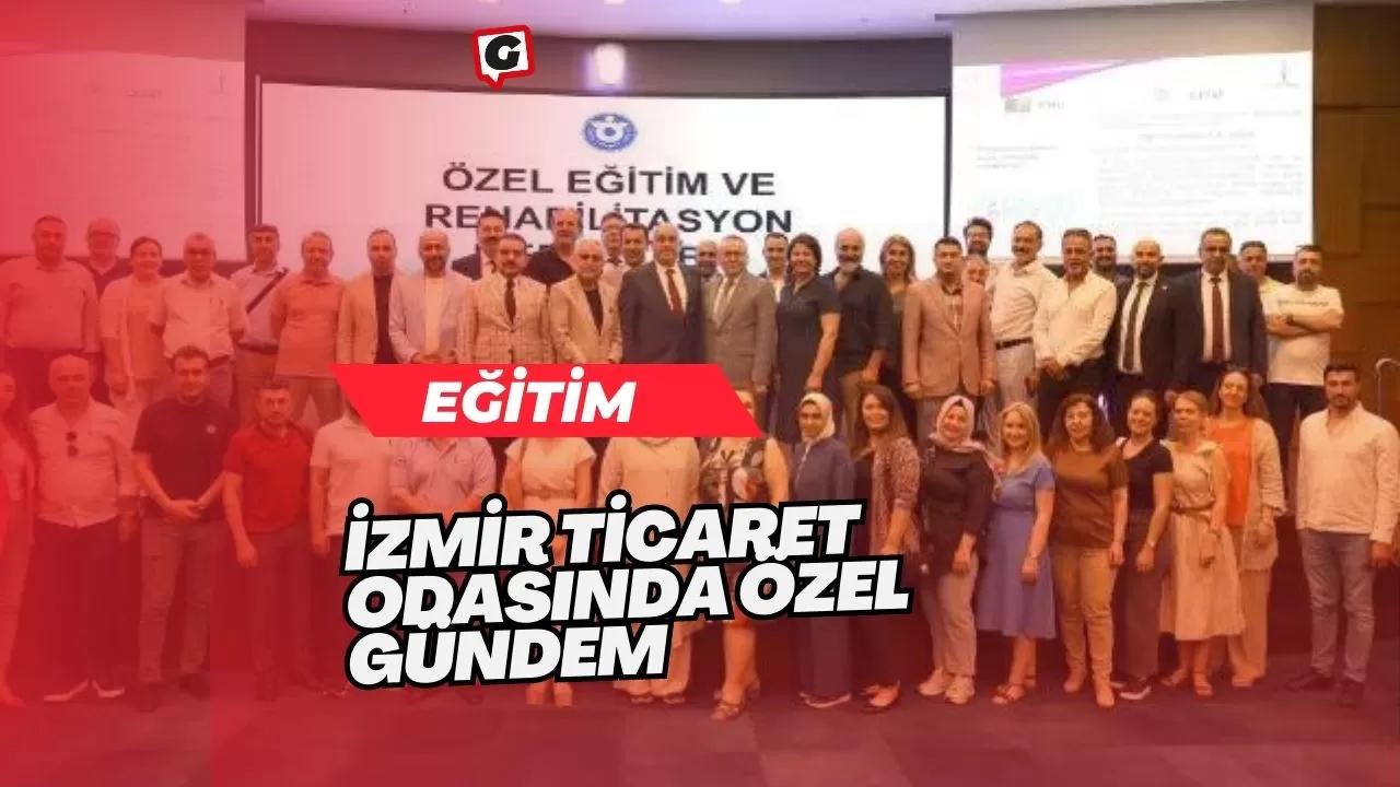 İzmir Ticaret Odasında Özel Gündem