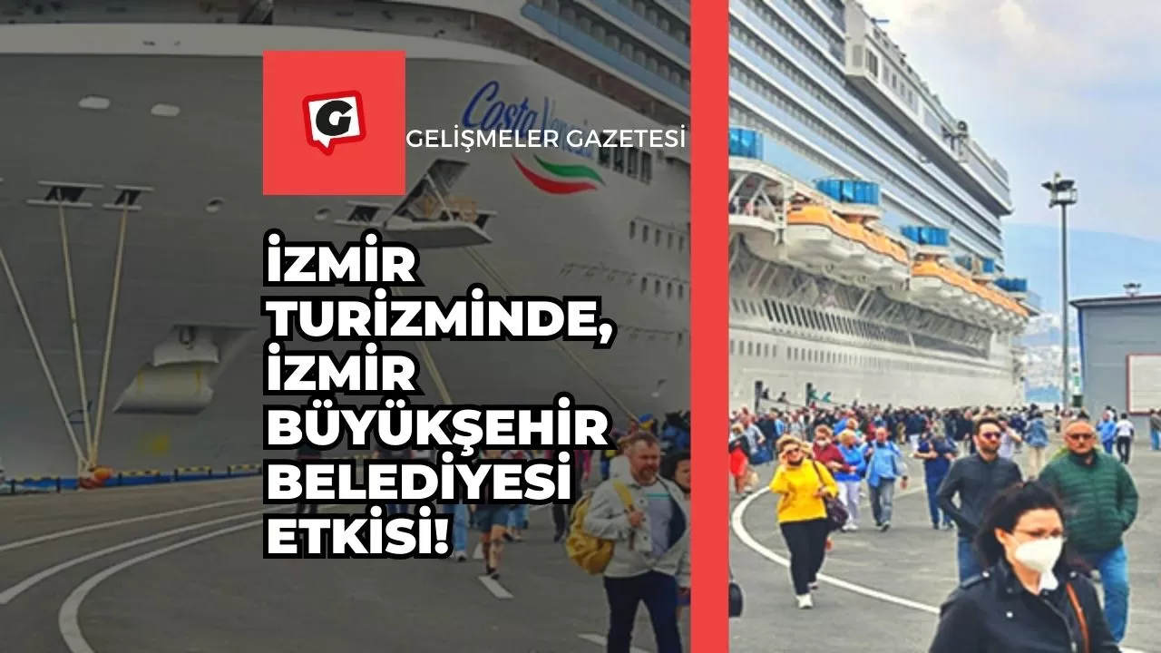 İzmir Turizminde, İzmir Büyükşehir Belediyesi Etkisi!