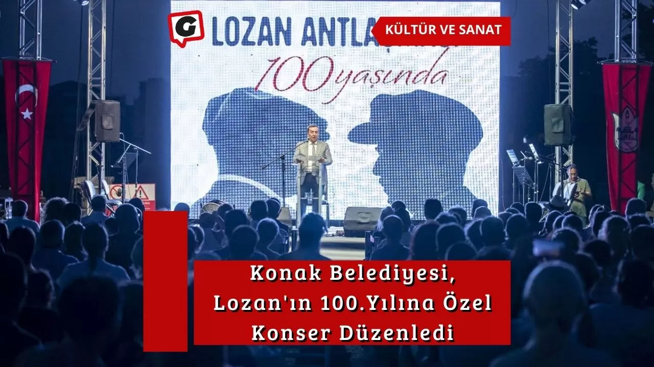 Konak Belediyesi, Lozan'ın 100.Yılına Özel Konser Düzenledi