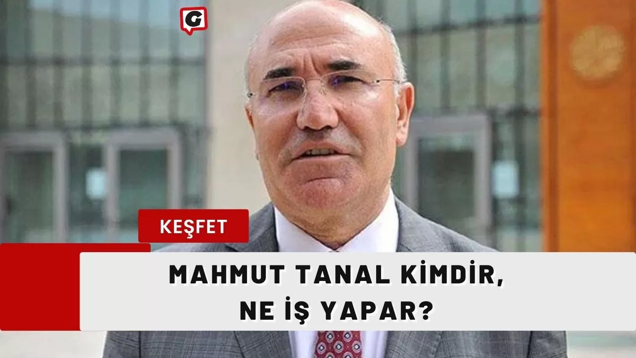 Mahmut Tanal kimdir, ne iş yapar?