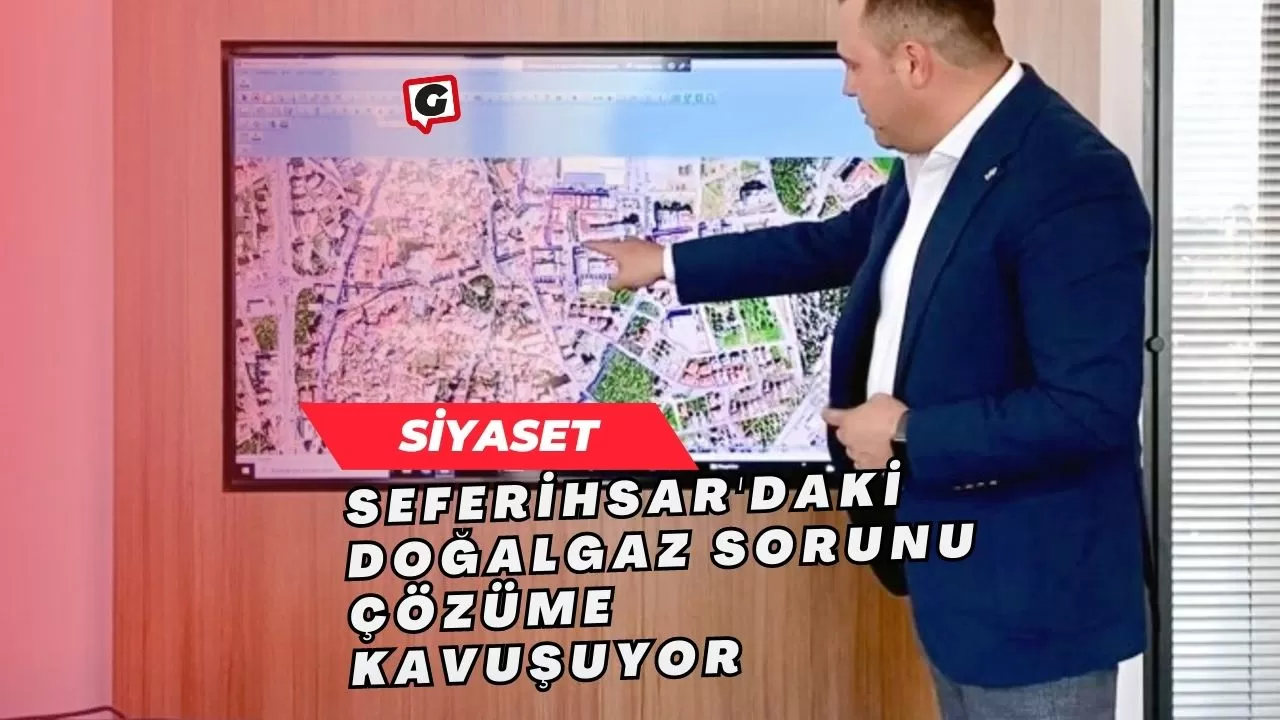 Seferihsar'daki Doğalgaz Sorunu Çözüme Kavuşuyor