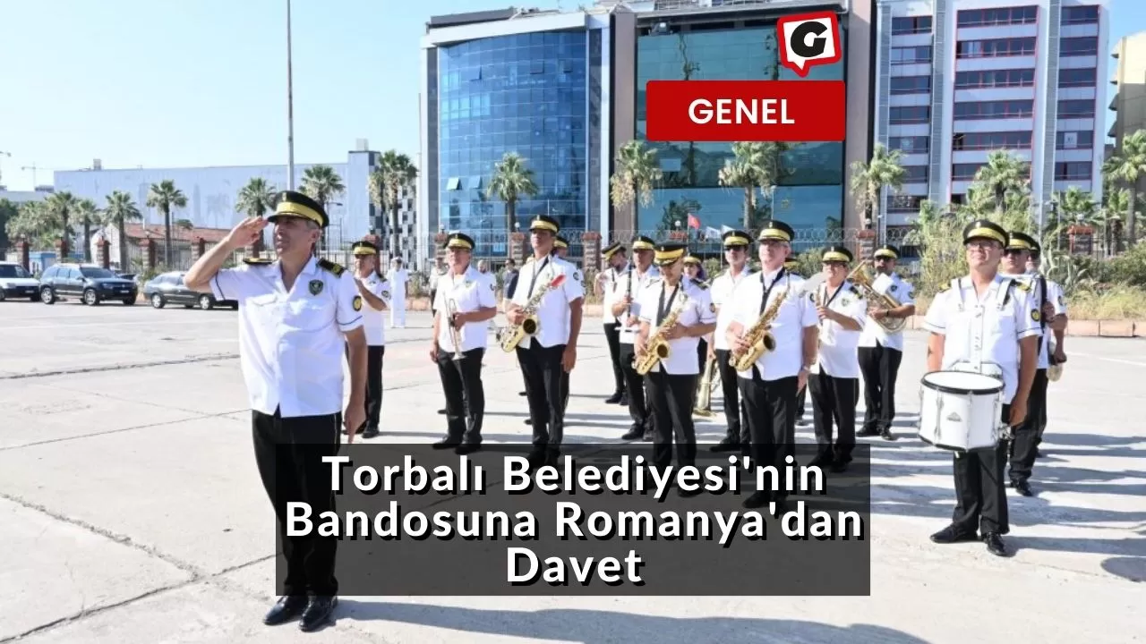 Torbalı Belediyesi'nin Bandosuna Romanya'dan Davet