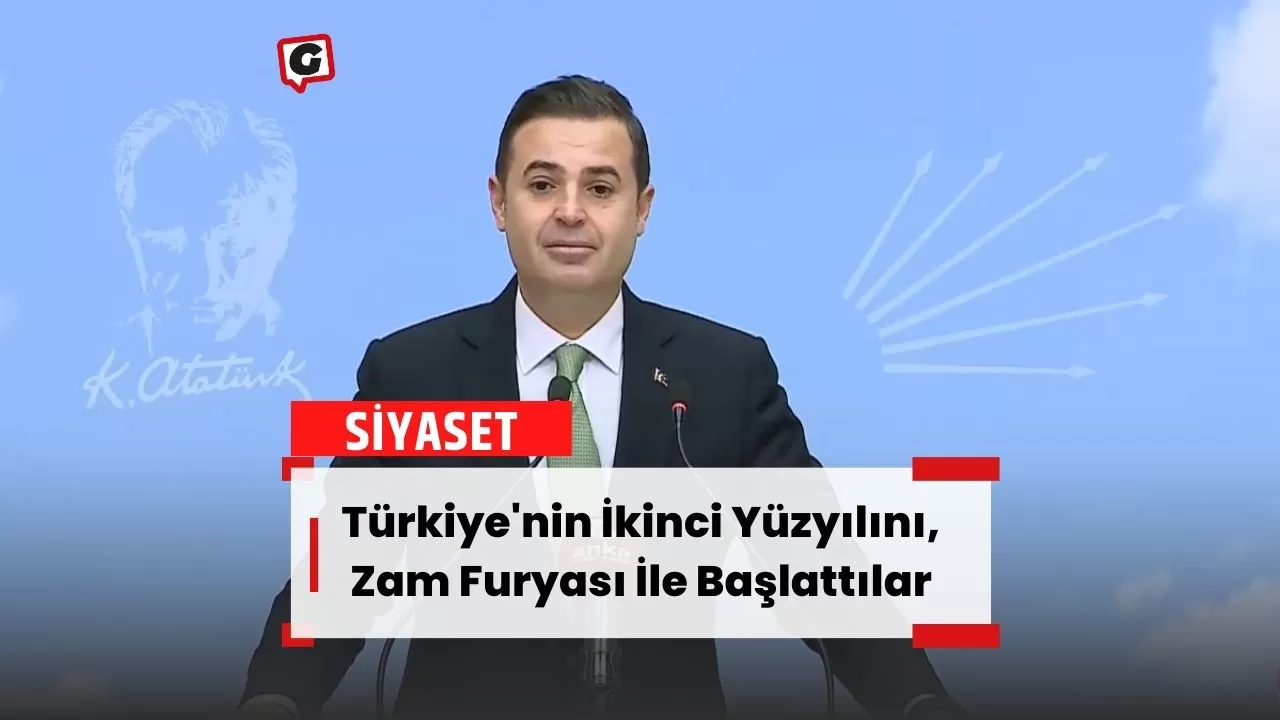 Türkiye'nin İkinci Yüzyılını, Zam Furyası İle Başlattılar